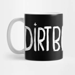 Urban Slang, Dirtbag +ery, Dirtbaggery Mug